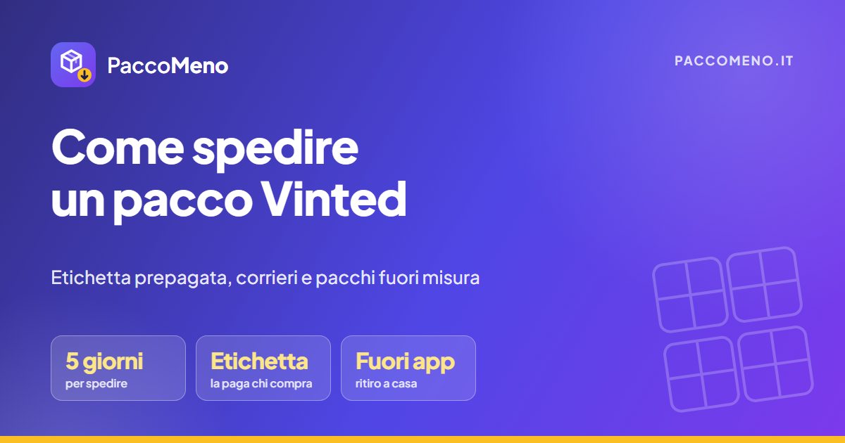 Come spedire un pacco Vinted: etichetta prepagata, 5 giorni lavorativi, consegna al punto del corriere